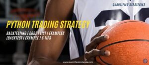 Python Trading Strategy | Backtesting, Code, List, Examples ...