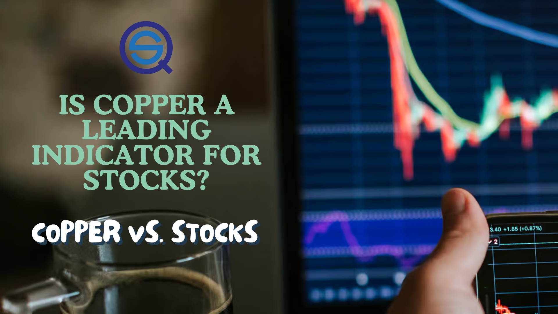 Is Copper A Leading Indicator For Stocks? Copper vs. Stocks (Rules, Video)