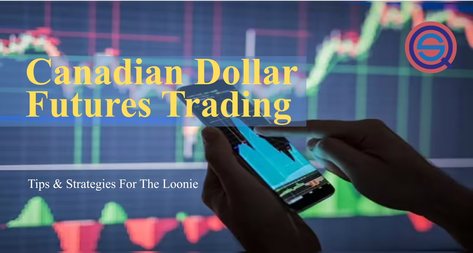Canadian Dollar Futures, shows colorful financial charts with a map of Canada.