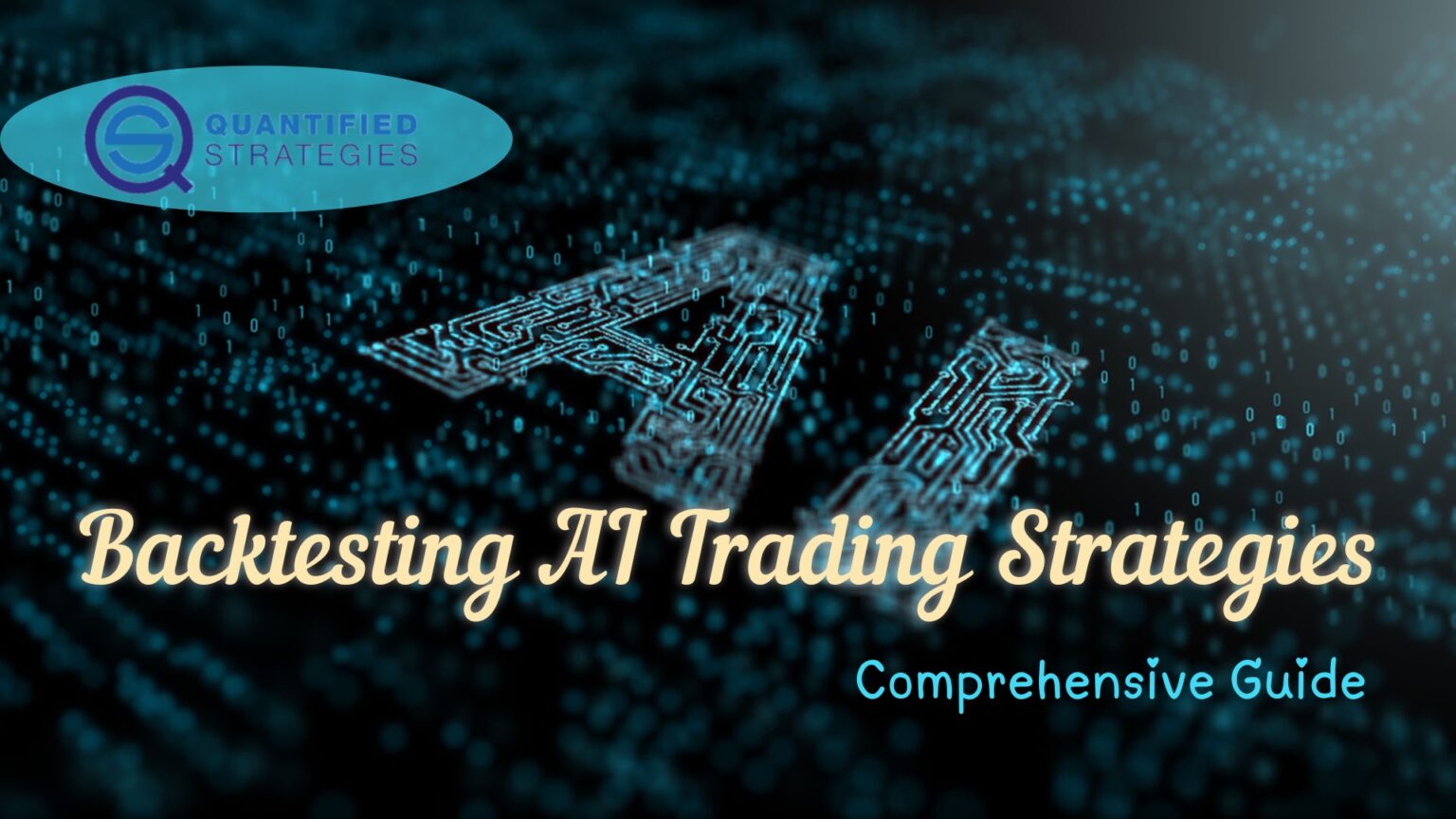 A title image for "Backtesting AI Trading Strategies" featuring the Quantified Strategies logo and a stylized, circuit-board-inspired "AI" graphic glowing against a dark, data-point background.