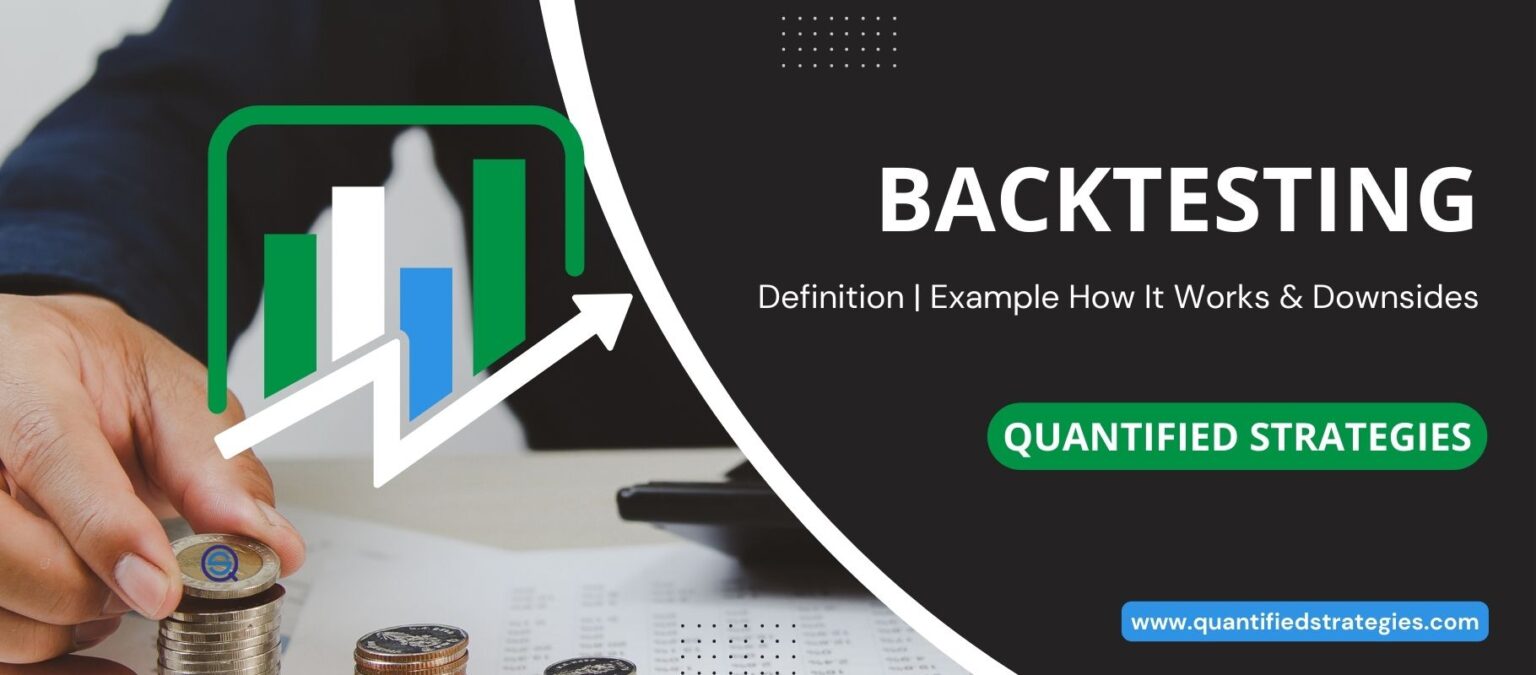A professional article banner titled "BACKTESTING: Definition | Example How It Works & Downsides" featuring a hand stacking coins next to an upward-trending bar chart icon.