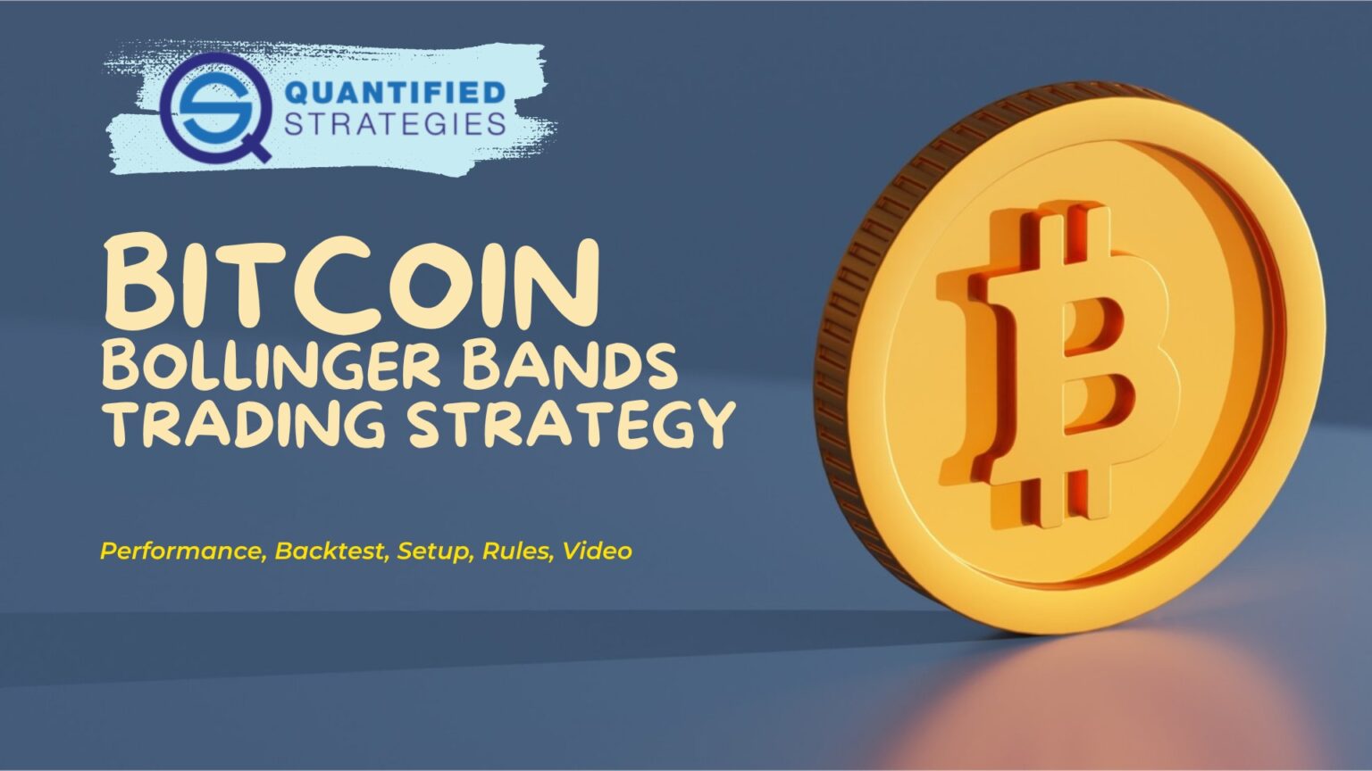A professional cover image for the Bitcoin Bollinger Bands Trading Strategy featuring a large gold Bitcoin coin next to the Quantified Strategies logo on a clean blue background.
