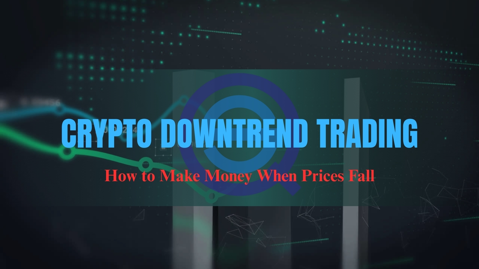 A professional title card for "Crypto Downtrend Trading: How to Make Money When Prices Fall" featuring the Quantified Strategies logo over a dark background with green and blue price action lines.