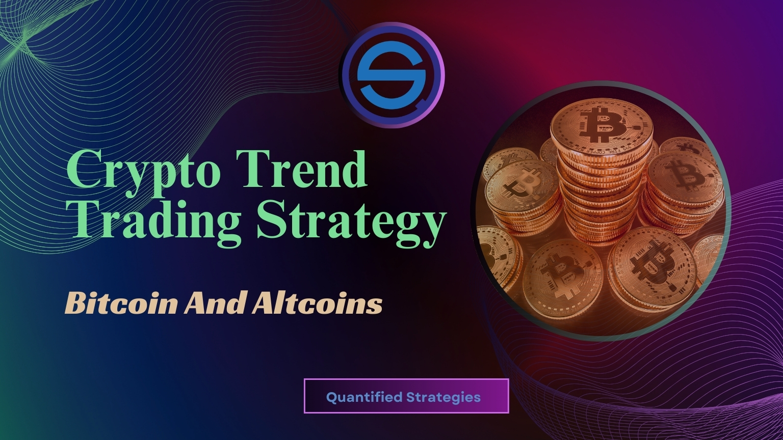 A professional title card for a "Crypto Trend Trading Strategy for Bitcoin And Altcoins" featuring a stack of physical Bitcoin tokens, a Quantified Strategies logo, and a dark purple and blue aesthetic.