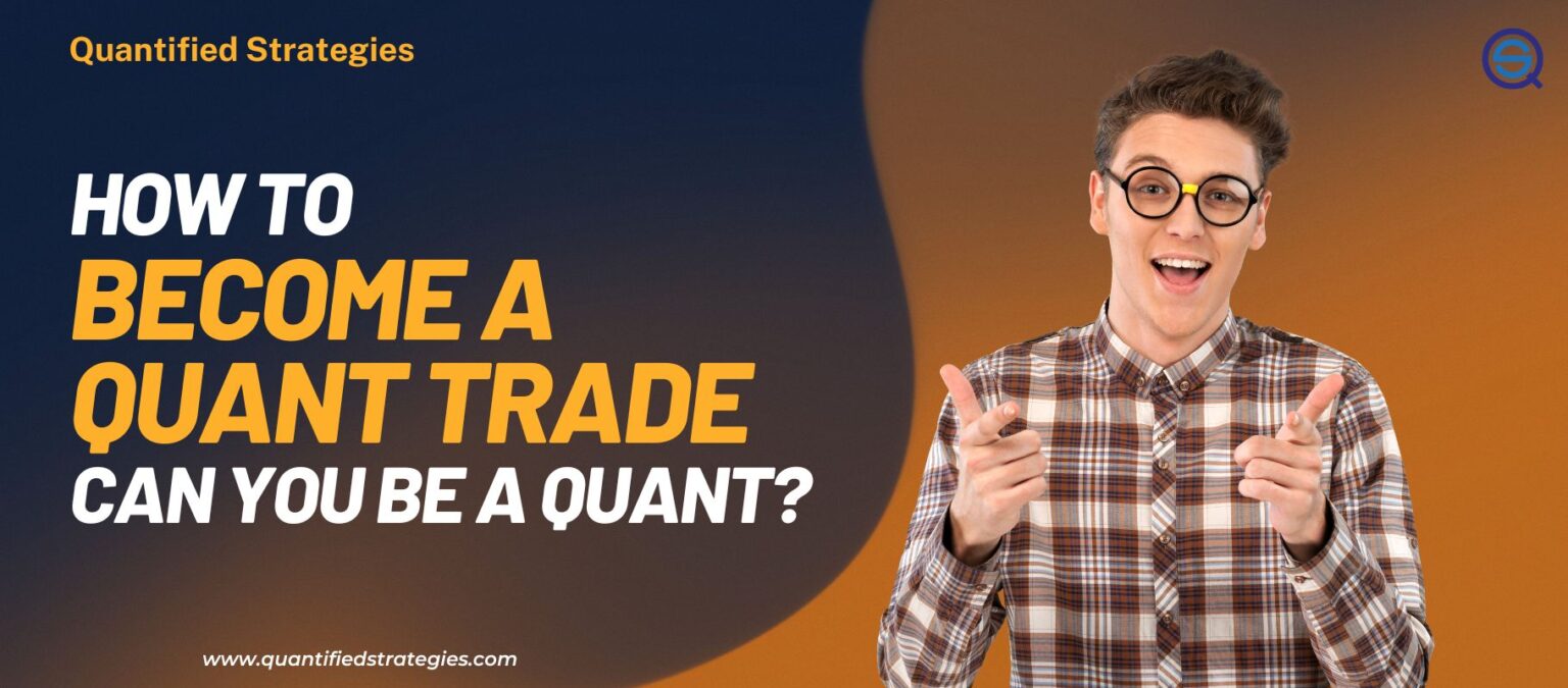 A professional article banner for "How To Become A Quant Trader" featuring a smiling man in a plaid shirt and glasses pointing forward against a blue and orange background.