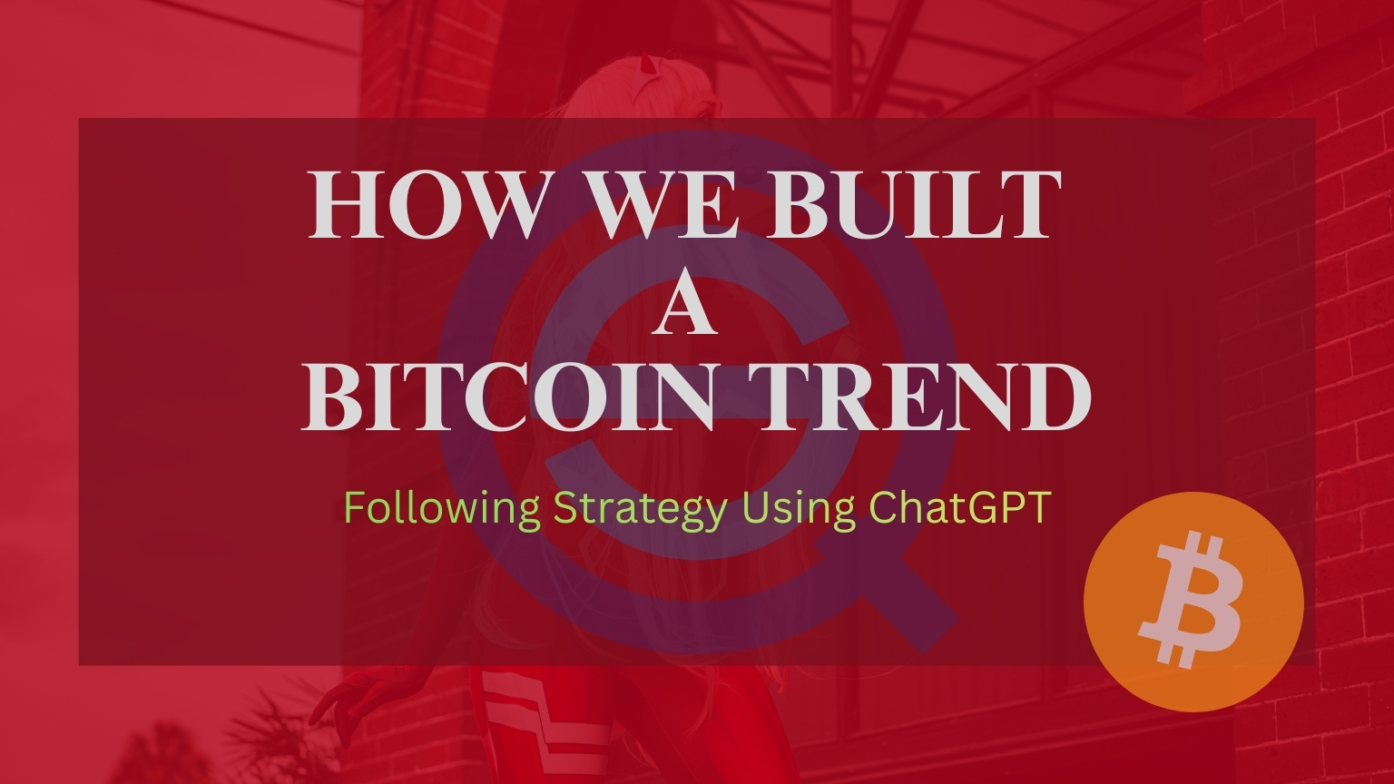 A professional featured image for "How We Built a Bitcoin Trend-Following Strategy Using ChatGPT" showing a Bitcoin token and digital charts with the Quantified Strategies logo.