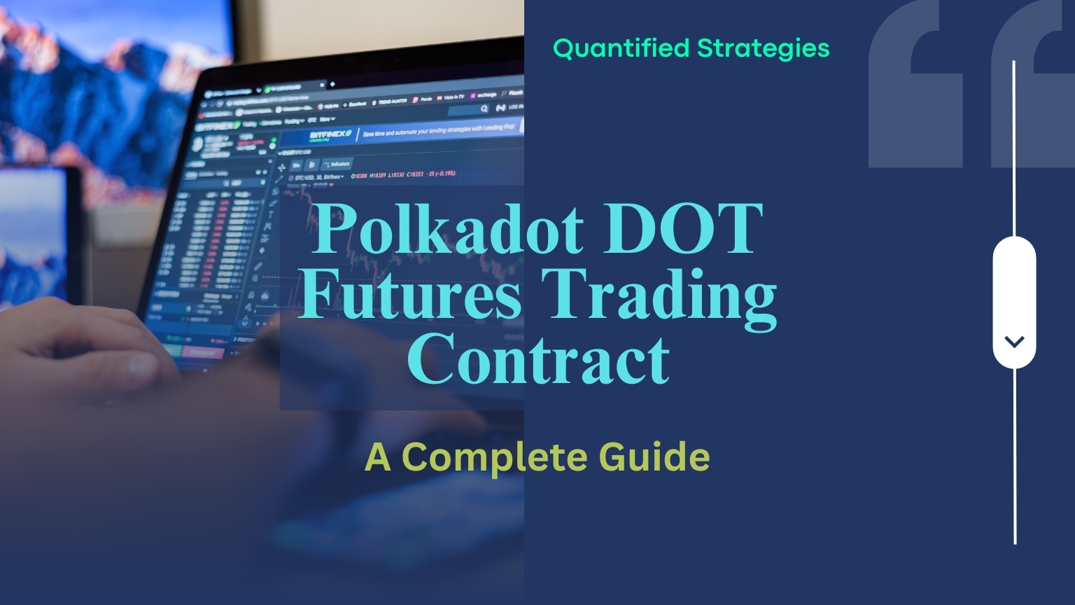 A person's hands using a laptop to view a professional crypto trading interface with candles and charts, titled "Polkadot DOT Futures Trading Contract: A Complete Guide".