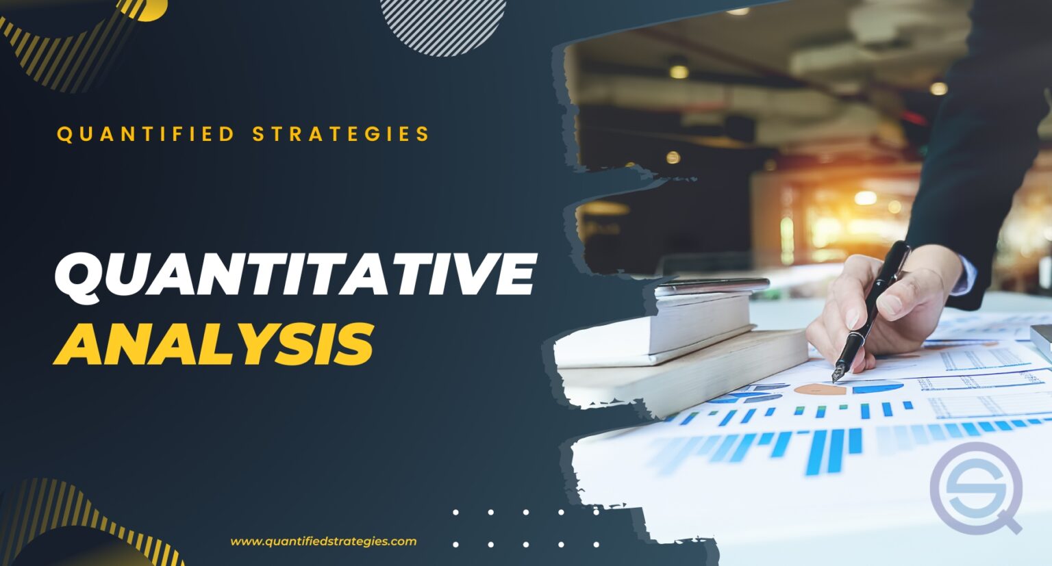 Featured header for "Quantitative Analysis" showing a professional reviewing detailed financial charts and bar graphs on a desk.