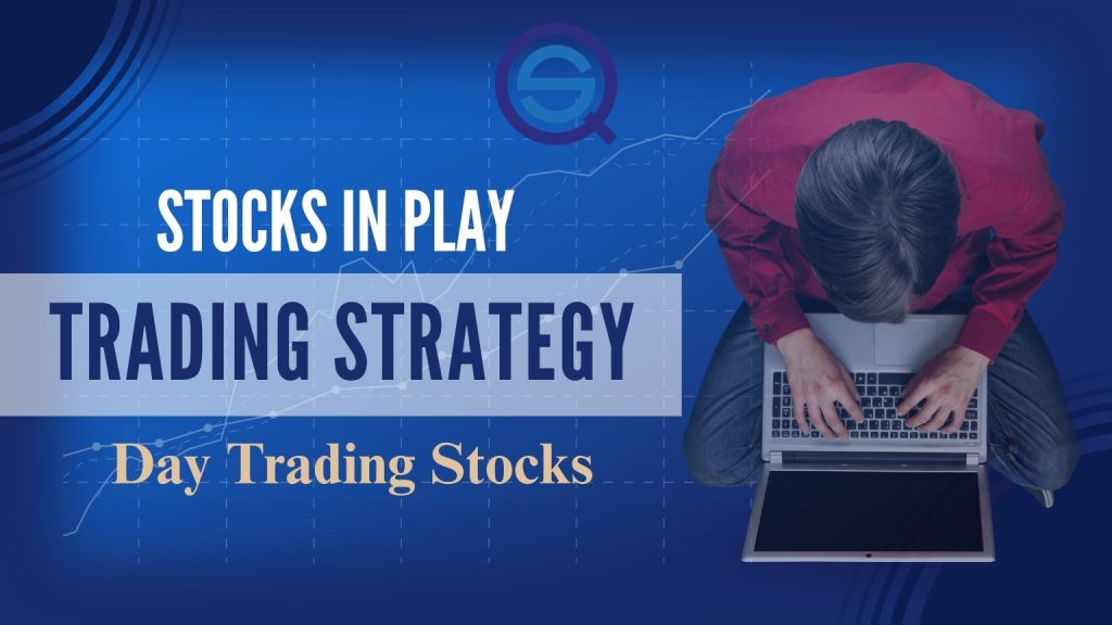 A professional article banner titled "Stocks In Play Trading Strategy: Day Trading Stocks" by Quantified Strategies.