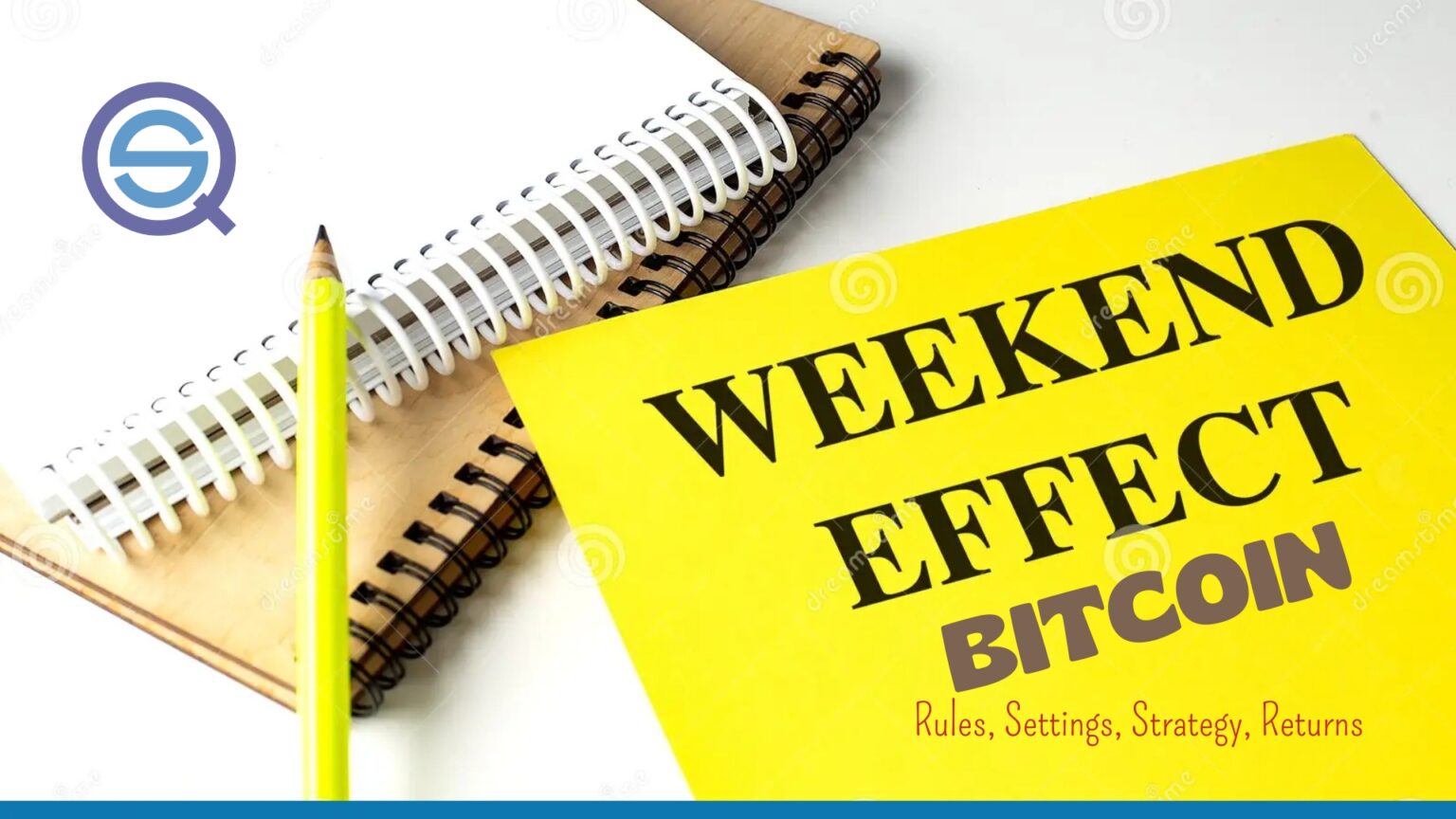 A professional featured image for a Bitcoin trading article showing a yellow notepad with the text "WEEKEND EFFECT BITCOIN Rules, Settings, Strategy, Returns" next to a pencil and spiral notebook.