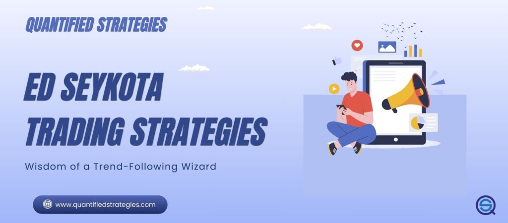 A horizontal article banner featuring the text "ED SEYKOTA TRADING STRATEGIES" in bold blue letters with the subtitle "Wisdom of a Trend-Following Wizard."