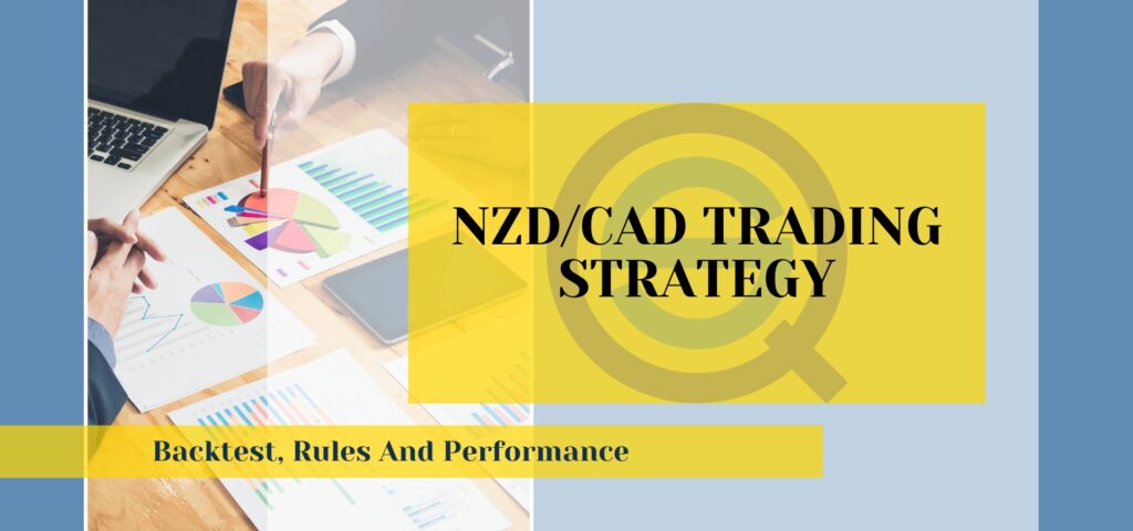 NZD/CAD Trading Strategy: (Backtest, Rules And Performance), title card featuring a professional workspace with data charts and a tablet, highlighting backtest rules and performance analysis for the NZD/CAD currency pair.