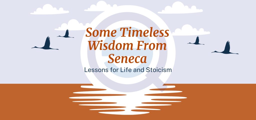 A professional web banner for "Some Timeless Wisdom From Seneca – Lessons for Life and Stoicism."