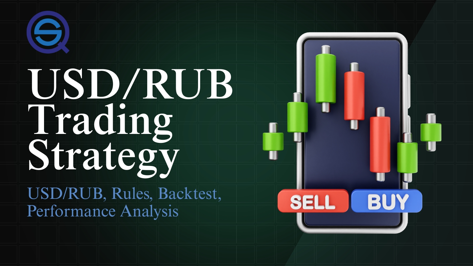 USD/RUB Trading Strategy (USD/RUB, Rules, Backtest, Performance Analysis): Title banner with a 3D smartphone displaying green and red candlestick charts alongside "BUY" and "SELL" buttons.