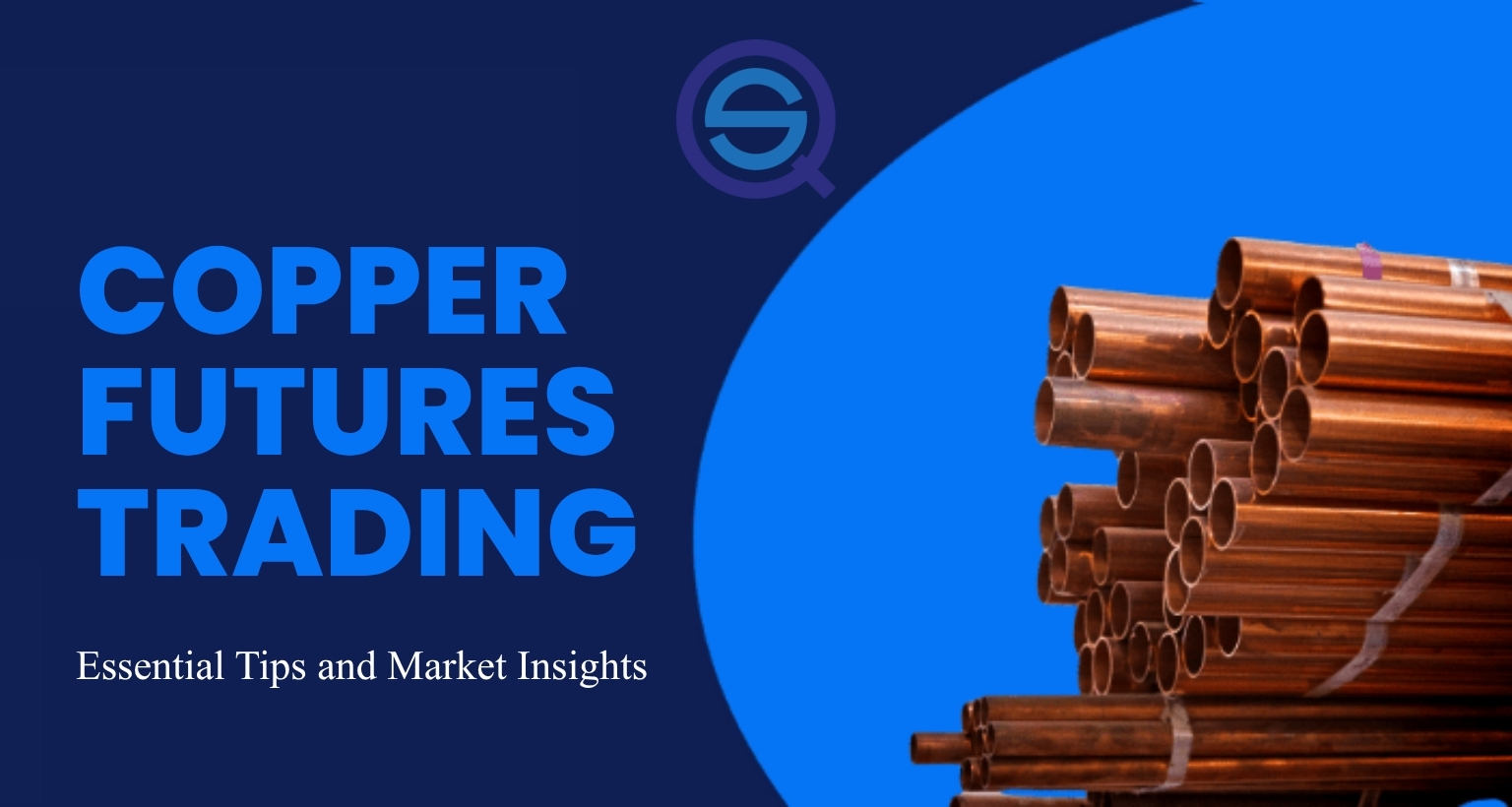 Copper Futures Trading, shows a stack of raw copper pipes for industry.