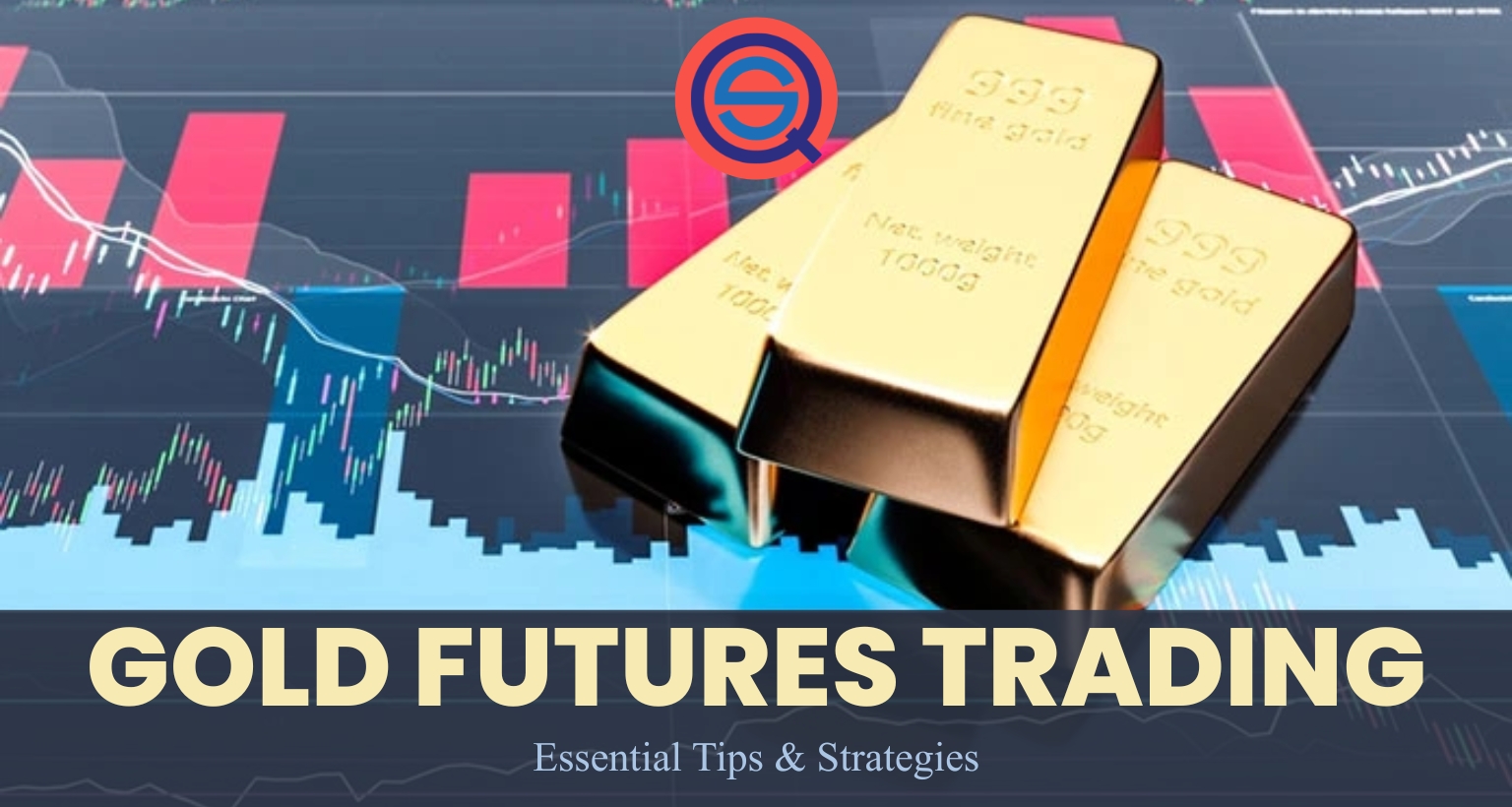 Gold Futures Trading, shows gold bars positioned over a financial market chart.
