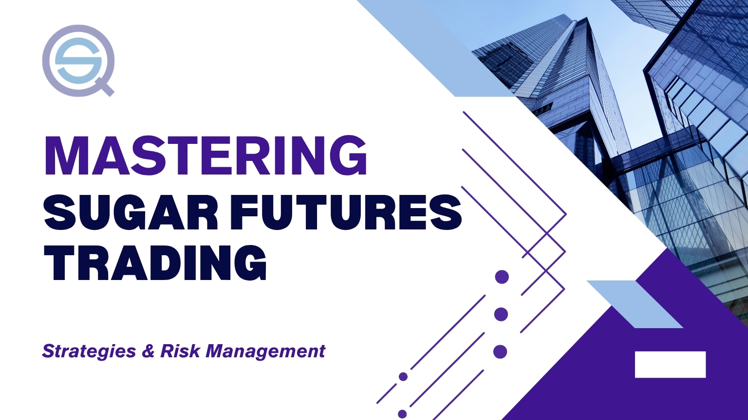 This graphic titled Mastering Sugar Futures Trading highlights essential strategies for successful market operations.