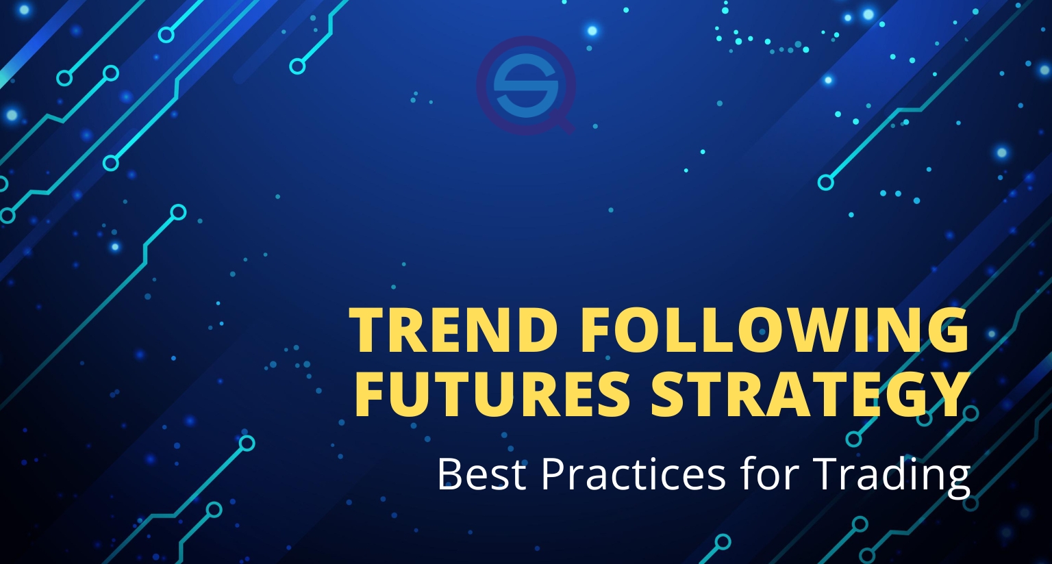 A professional graphic illustrates the essential title of a trend following futures strategy article.